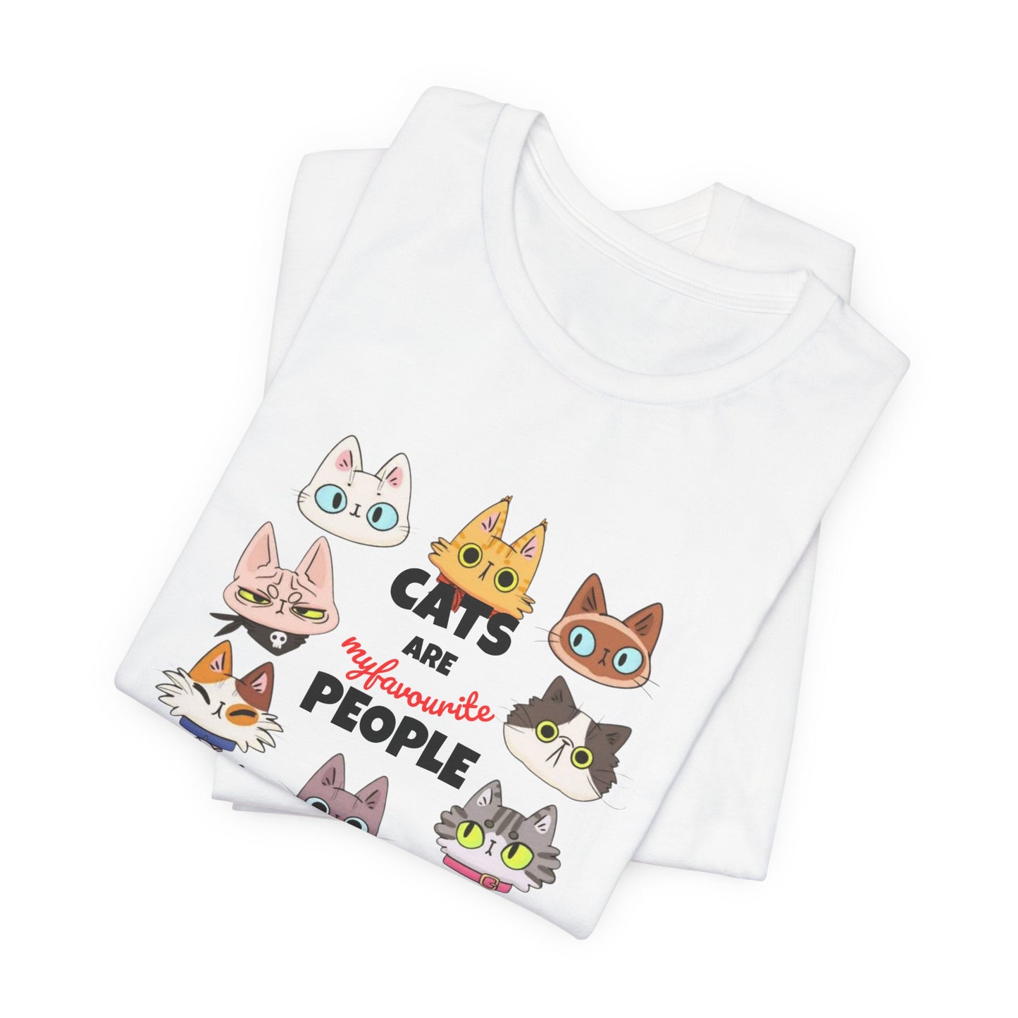 "Cats Are My Favourite People" Funny Graphic Tee - Cute Cat Lover Gift (Unisex)