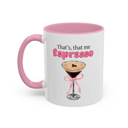 That's That Me Espresso Mug - Coquette Martini Cup (11oz)