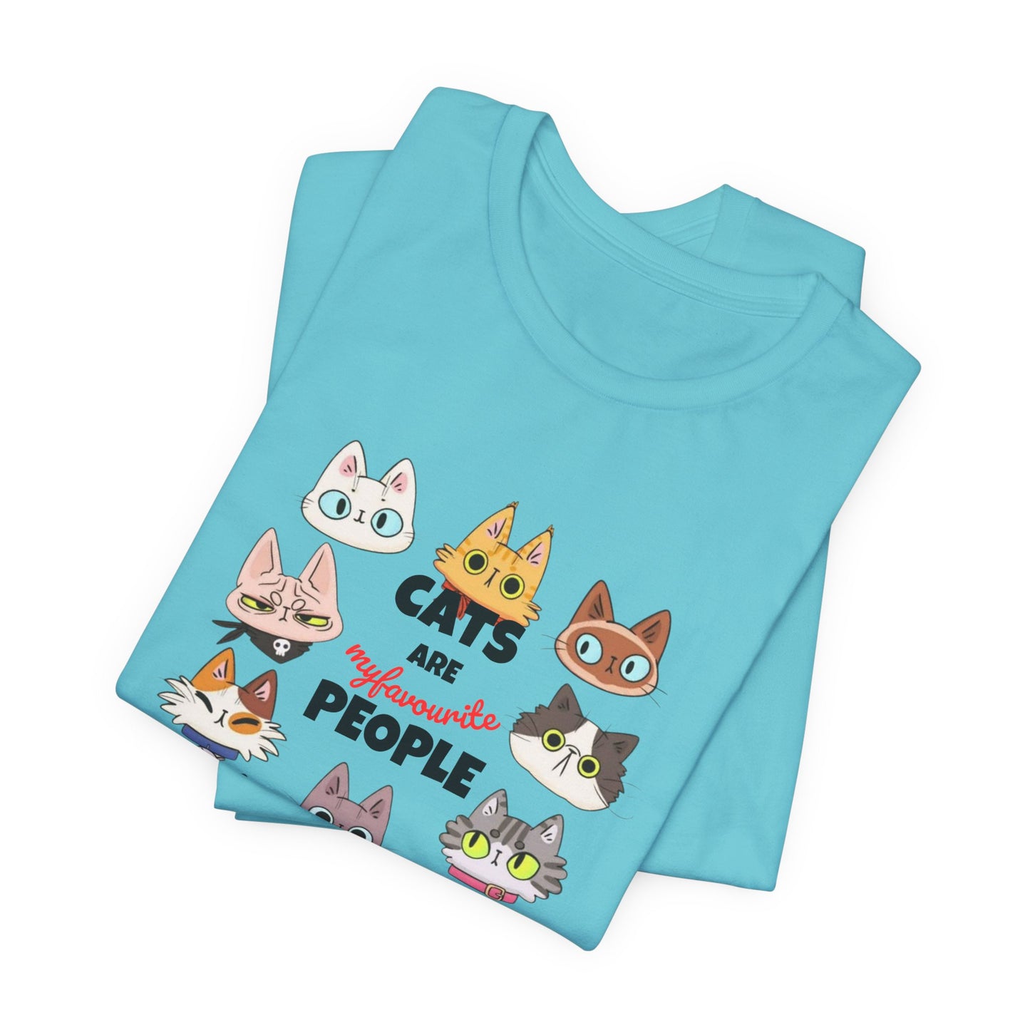 "Cats Are My Favourite People" Funny Graphic Tee - Cute Cat Lover Gift (Unisex)
